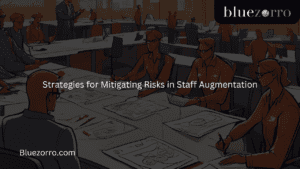 Strategies for mitigating risks in staff augmentation